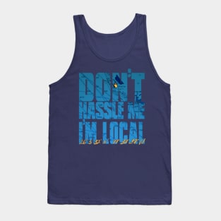 Gorda Cay: Don't Hassle Me I'm Local Tank Top